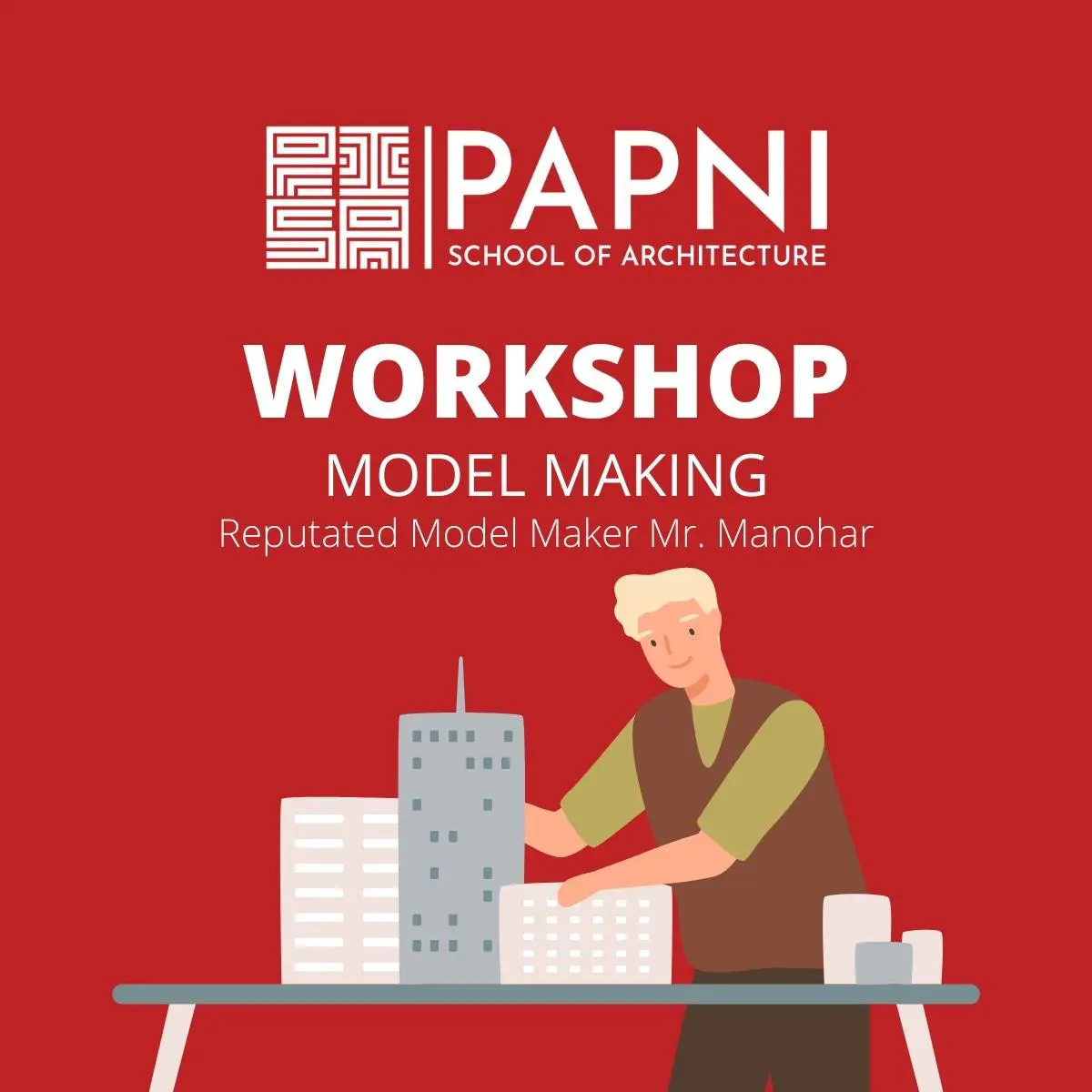 Model Making Workshop by Manohar